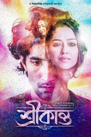 (18+) Srikanto (2022) S01Epi-01-09 Bengali Hoichoi WEB-DL – 1080p – 720p – 480p